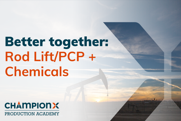 Better Together: Rod Lift/PCP + Chemicals